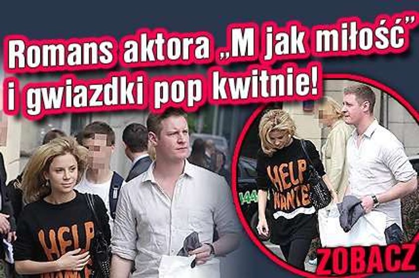 Romans aktora "M jak miłość" i gwiazdki pop kwitnie! ZOBACZ