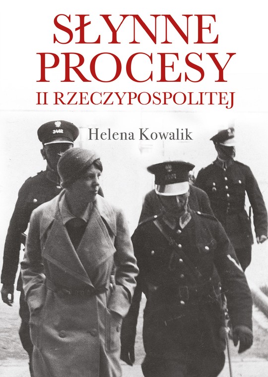 Tekst jest fragmentem książki "Słynne procesy II RP"