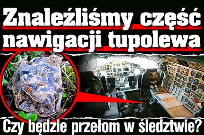 Znaleźliśmy część tupolewa. Czy będzie przełom w śledztwie?