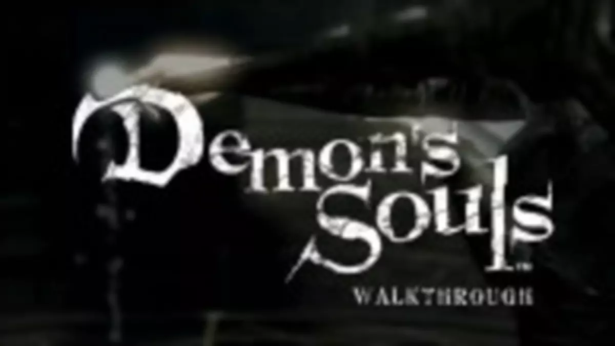 Przechadzka po Demon's Souls