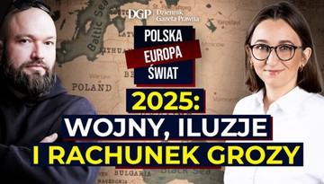 2025: Wojny, iluzje i rachunek grozy [POLSKA- EUROPA- ŚWIAT]