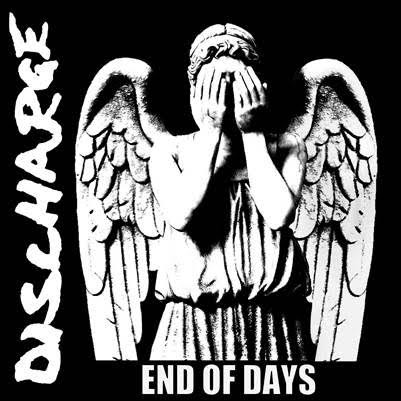 DISCHARGE – "End Of Days" (29 kwietnia)