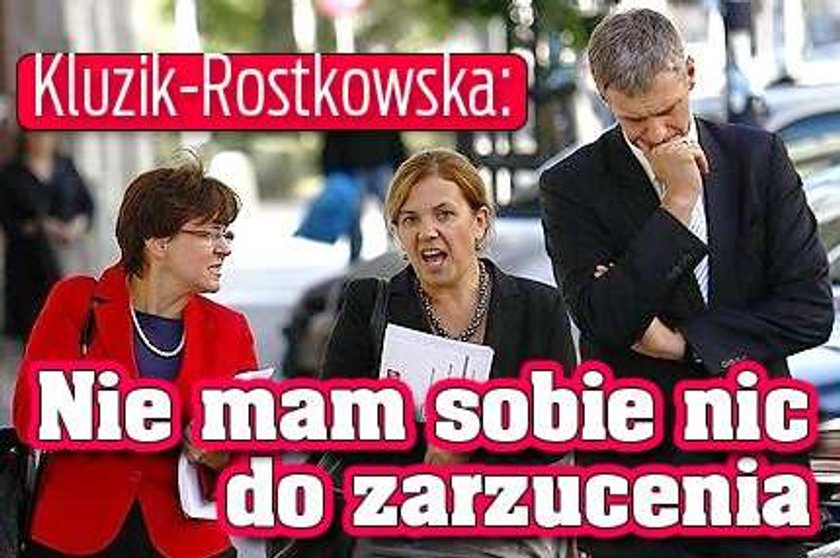 Kluzik-Rostkowska: Nie mam sobie nic do zarzucenia