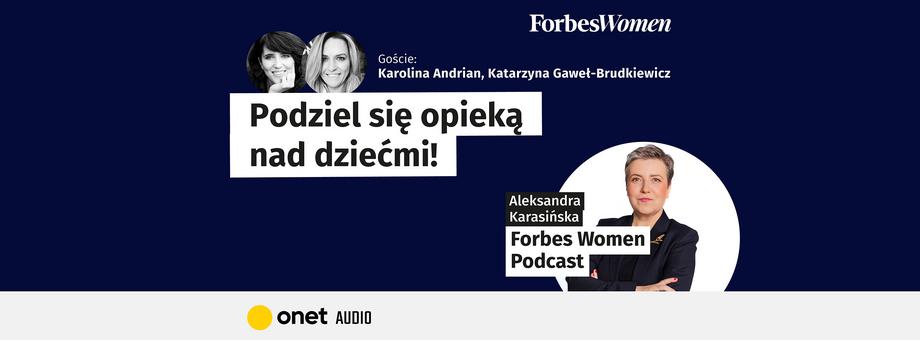 Podcast Forbes Women Adrian Gaweł-Brudkiewicz