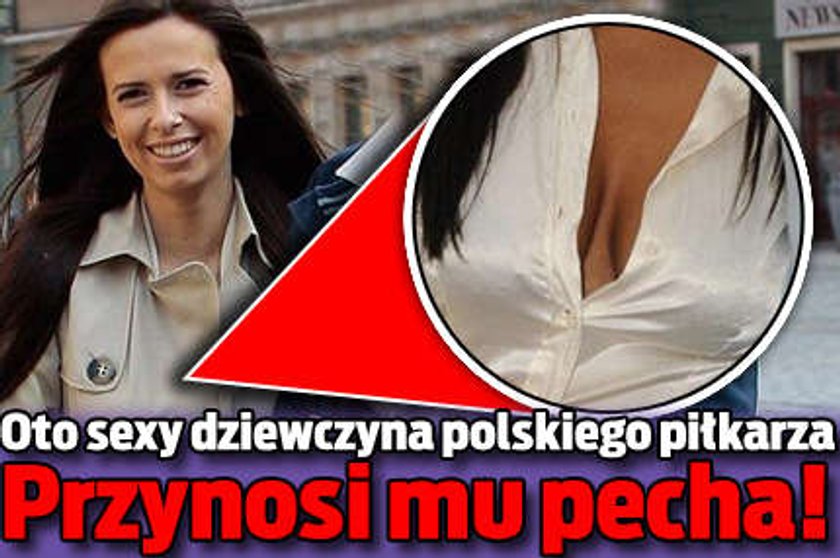 Sexy dziewczyna polskiego piłkarza! Przynosi mu pecha...