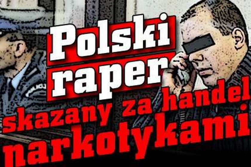 Polski raper skazany za handel narkotykami!
