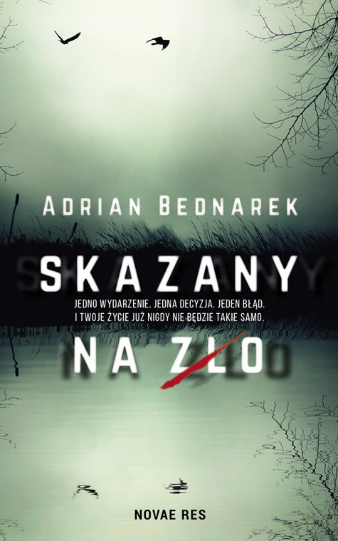 Adrian Bednarek, "Skazany na zło"