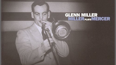 GLENN MILLER — "Miller Plays Mercer"