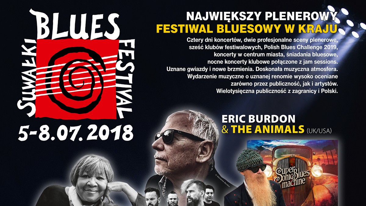 Wielkimi krokami zbliża się święto bluesa - 11. edycja Suwałki Blues Festival odbędzie w dniach 5-8 lipca 2018 roku. "Siła festiwalu to fakt, że wstęp na koncerty, odbywające się na dwóch wielkich scenach w centrum miasta jest bezpłatny. Podczas tegorocznej edycji w mieście zagrają tak znakomici muzycy jak Eric Burdon &amp; The Animals, Mavis Staples, gitarzysta ZZ Top – Billy F. Gibbons oraz Ørganek z zaproszonymi gośćmi i wielu innych" - zaprasza na festiwal Prezydent Miasta Czesław Renkiewicz.