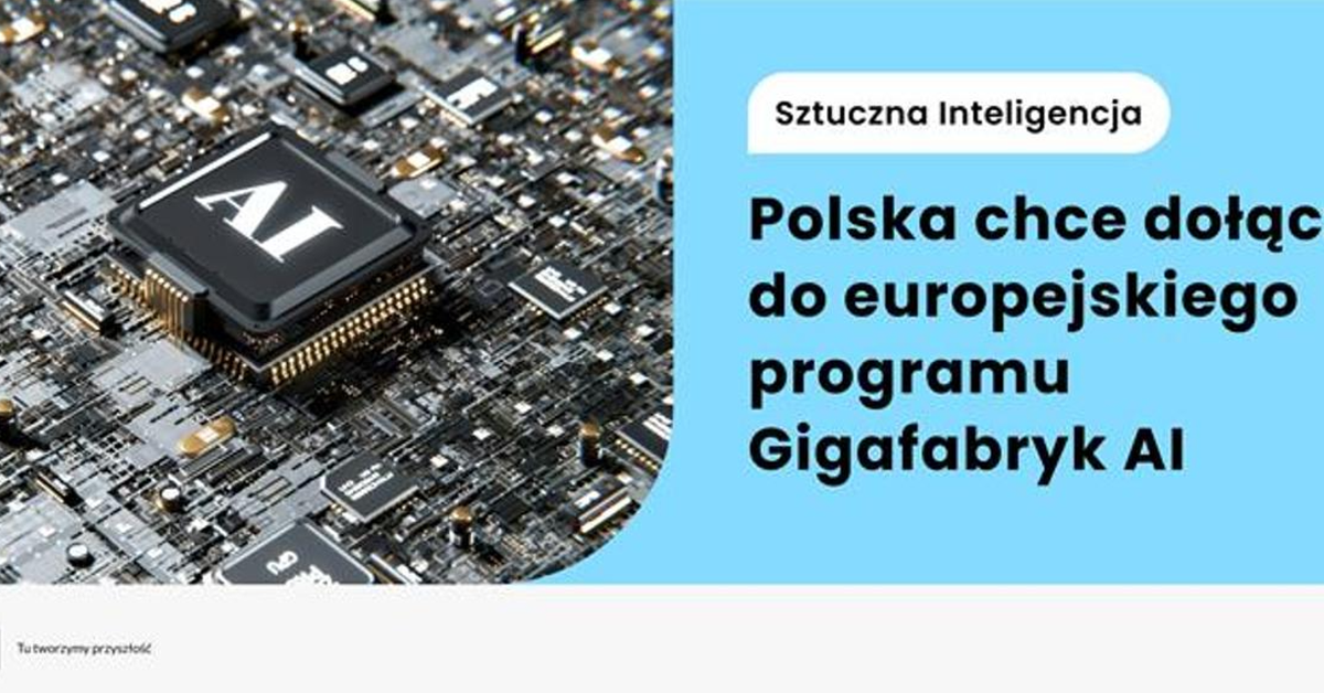 Gigafabryki AI w Polsce? Rząd szykuje technologiczny przełom!