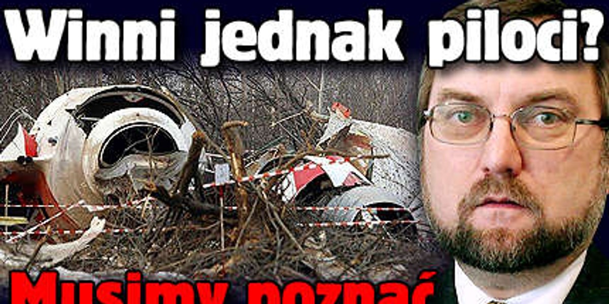 Winni jednak piloci? Musimy poznać prawdę o tej tragedii!