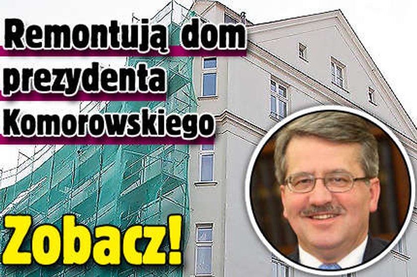 Remontują dom prezydenta Komorowskiego. Zobacz 