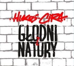 16. Hukos i Cira – 'Głodni z natury'