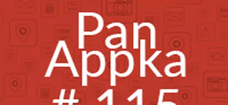 Najlepsze aplikacje na Androida - Pan Appka #115