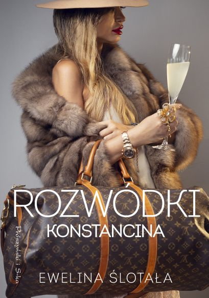 „Rozwódki Konstancina”, Ewelina Ślotała, Prószyński i S-ka, Warszawa, 2024 r.