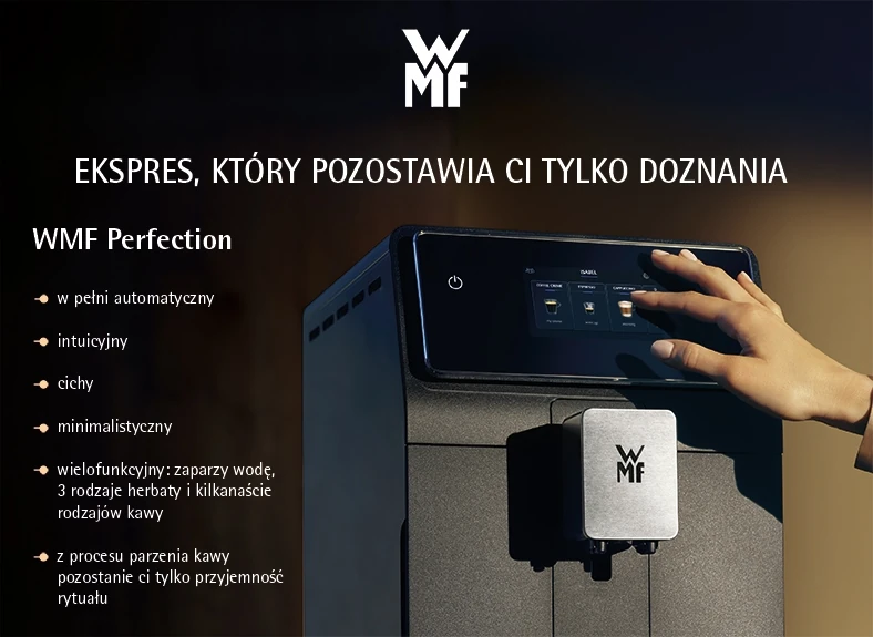 Ekspres, który pozostawia ci tylko doznania: WMF Perfection: w pełni automatyczny, intuicyjny, cichy, minimalistyczny, wielofunkcyjny, z procesu parzenia kawy pozostanie ci tylko przyjemność rytuału - infografika