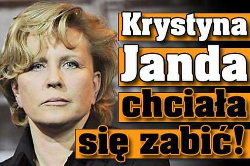 Krystyna Janda chciała się zabić!