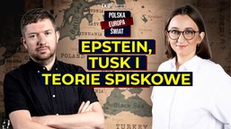 epstein, tusk i teorie spiskowe [polska- europa- świat]