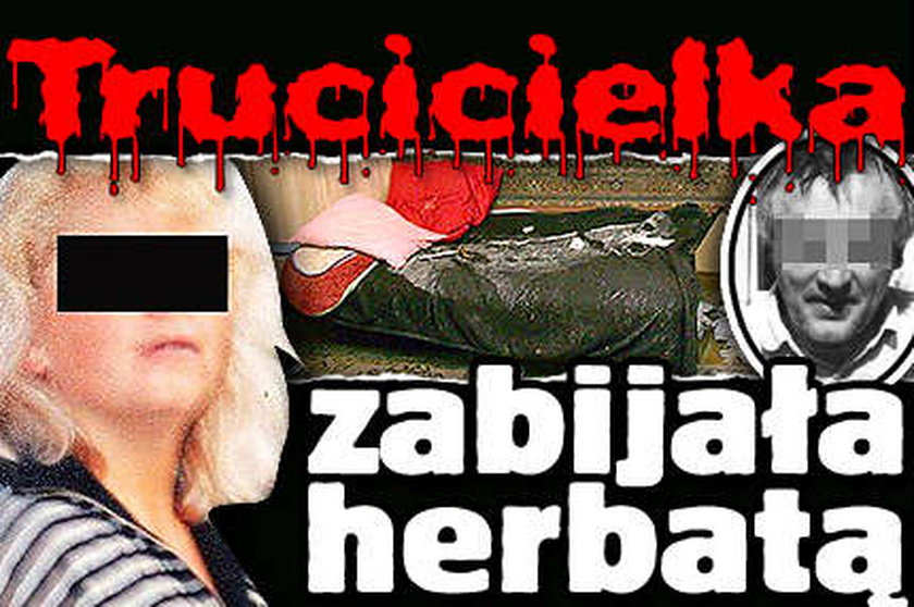 Trucicielka zabijała herbatą