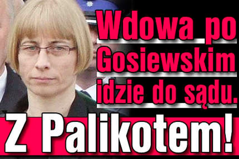 Wdowa po Gosiewskim idzie do sądu. Z Palikotem!