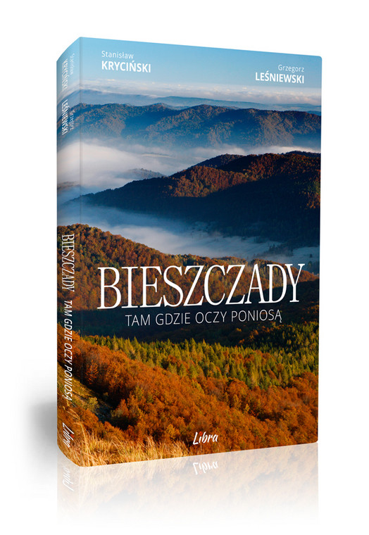 “Bieszczady. Tam gdzie oczy poniosą” Stanisław Kryciński