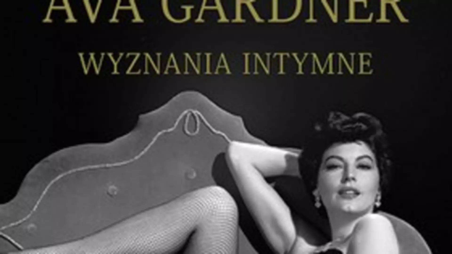 Ava Gardner "Wyznania intymne" - premiera książki!