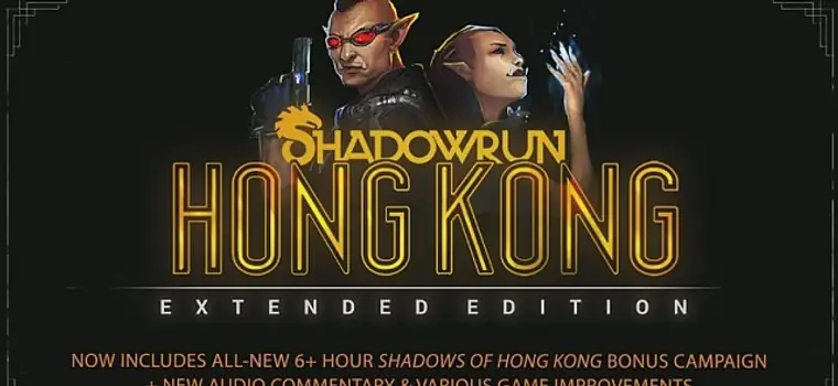 Znakomity Shadowrun: Hong Kong dostał rozszerzoną edycję. Wśród nowości dodatkowa kampania