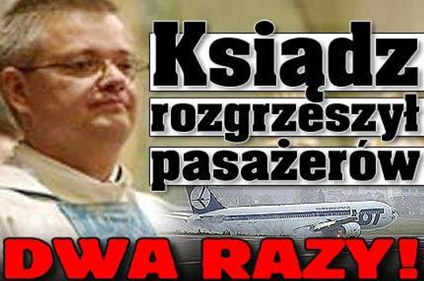 Ksiądz rozgrzeszył pasażerów. Dwa razy!