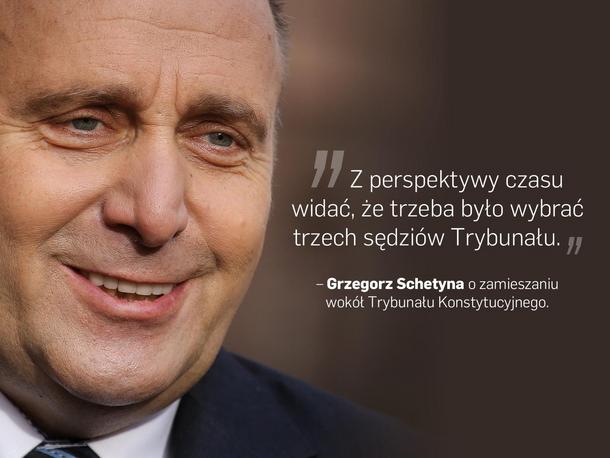 Cytaty tygodnia polityka PO Platforma Obywatelska Grzegorz Schetyna