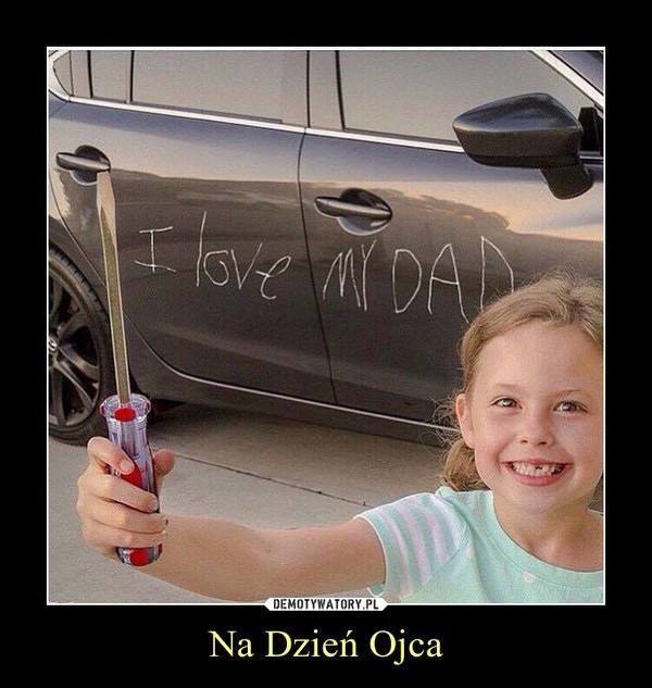 Zobacz najlepsze memy na Dzień Ojca. Tatusiowie zaskakują