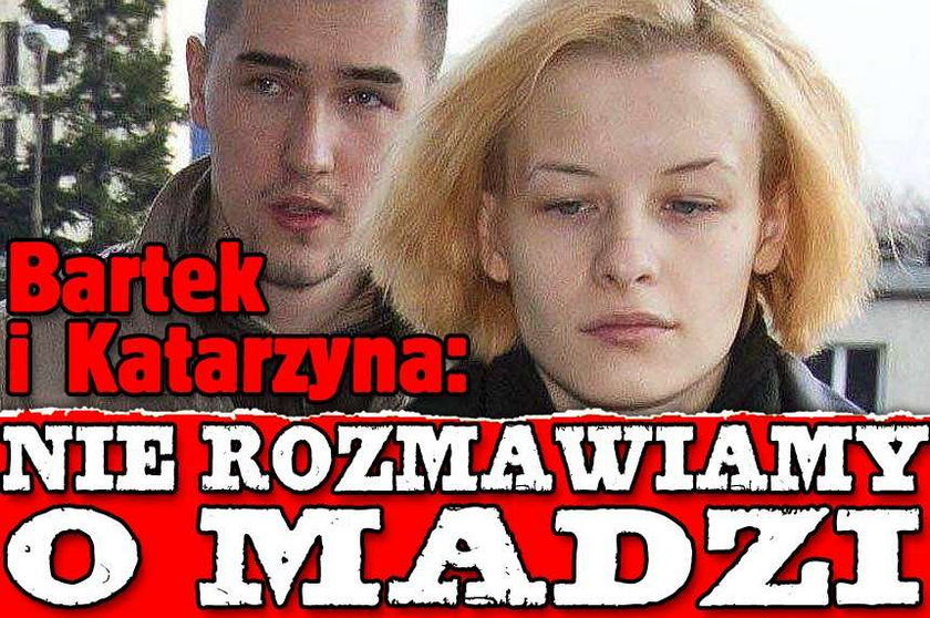 Bartek i Katarzyna: Nie rozmawiamy o Madzi