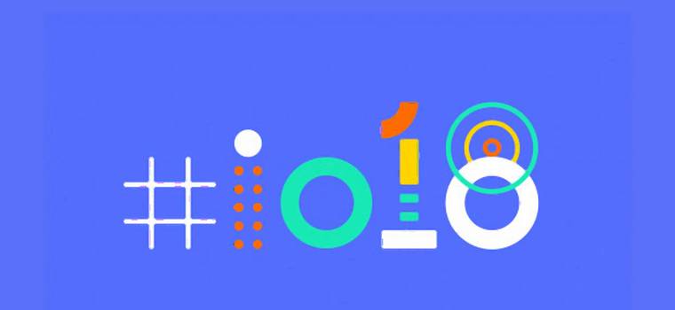 Google I/O 2018 - oglądaj i komentuj na żywo. Być może już dziś poznamy najnowszą wersję Androida