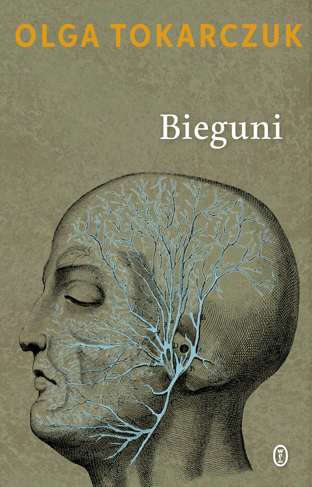 Olga Tokarczuk, "Bieguni" (Wydawnictwo Literackie)