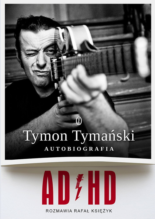 Tymon Tymański, Autobiografia, rzecz nie tylko dla fanów Tymona., fot. materiały promocyjne