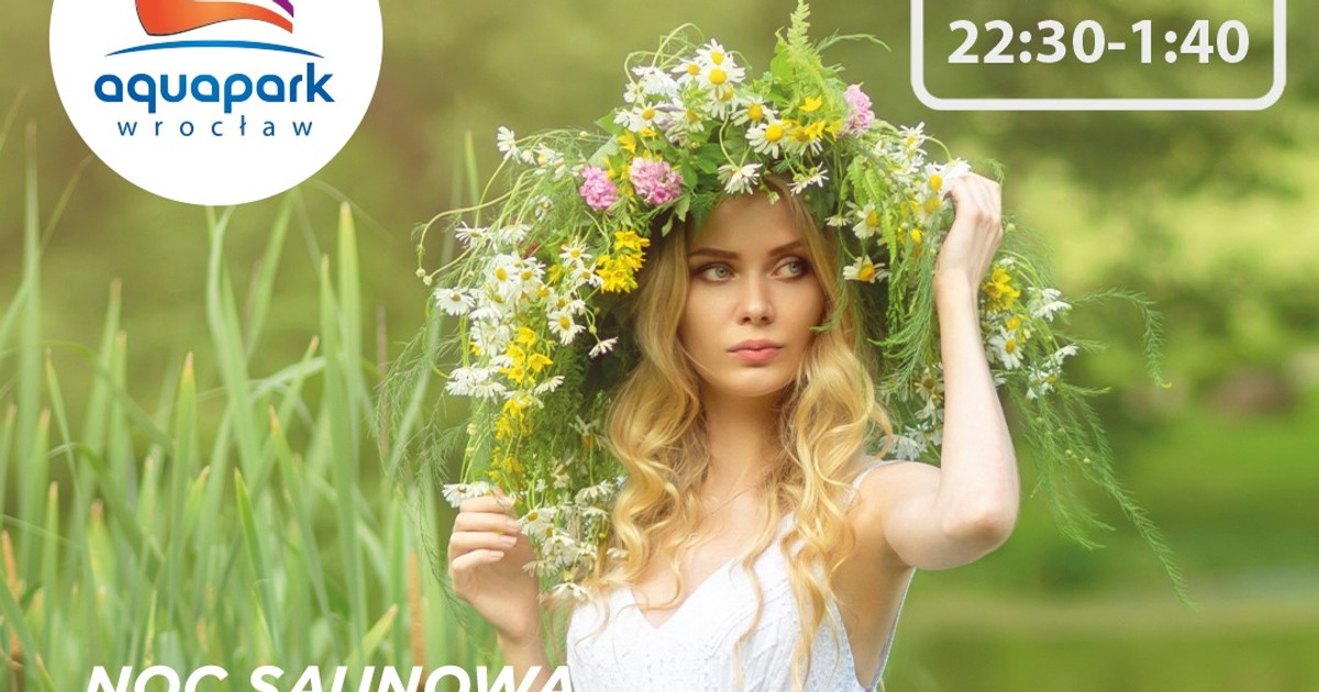 Powitajmy wiosnę nocą w saunarium Aquaparku Wrocław. Ale menu!