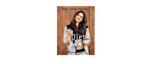 Anna Lewandowska Diet & Training by Ann