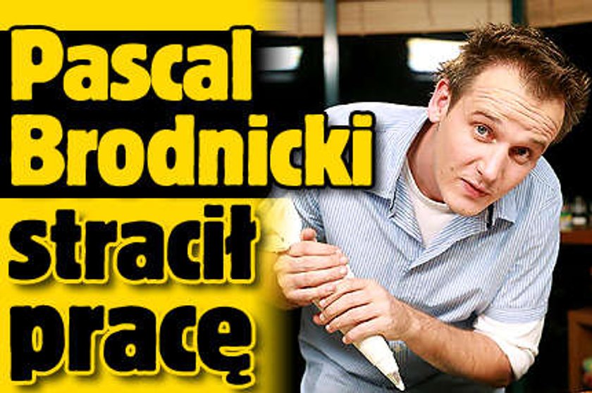 Pascal Brodnicki stracił pracę