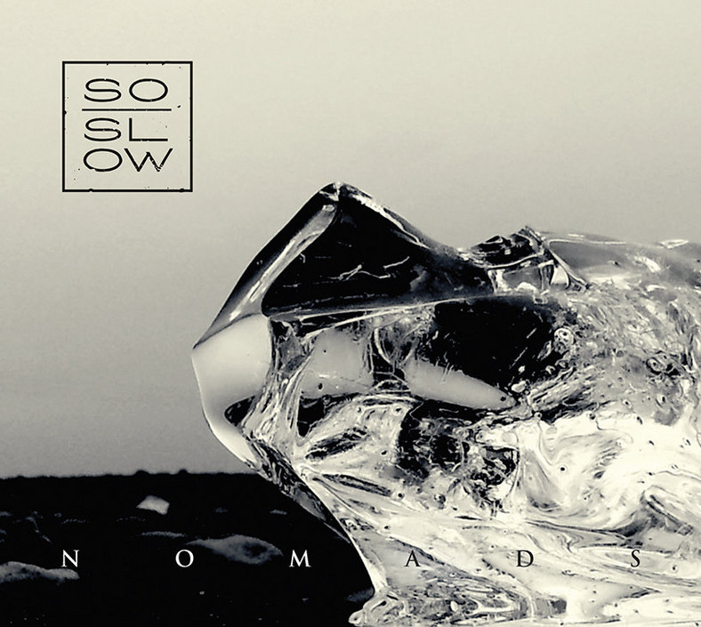 SO SLOW – "Nomads"