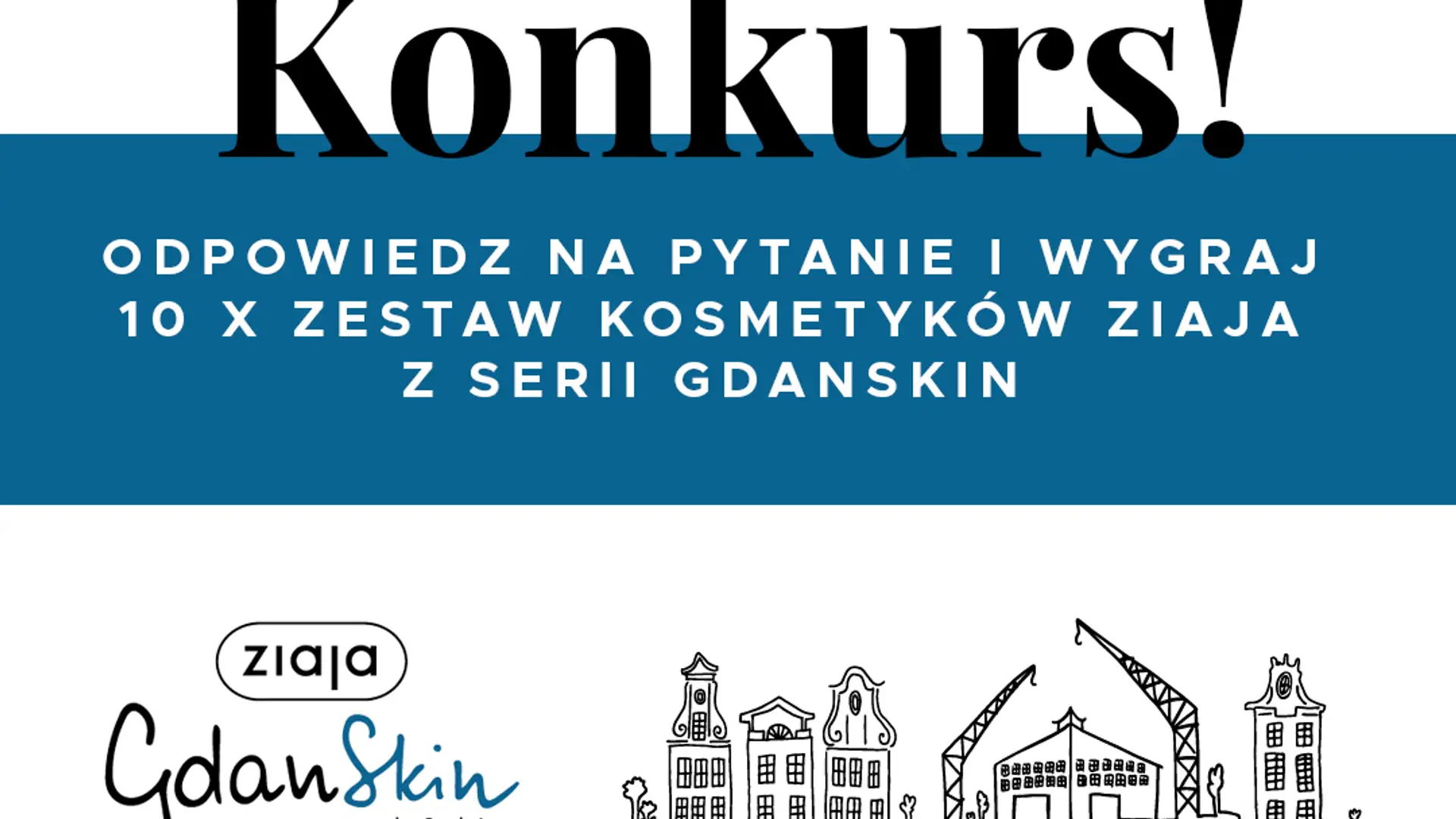 Konkurs: wygraj zestaw kosmetyków Ziaja GdanSkin!