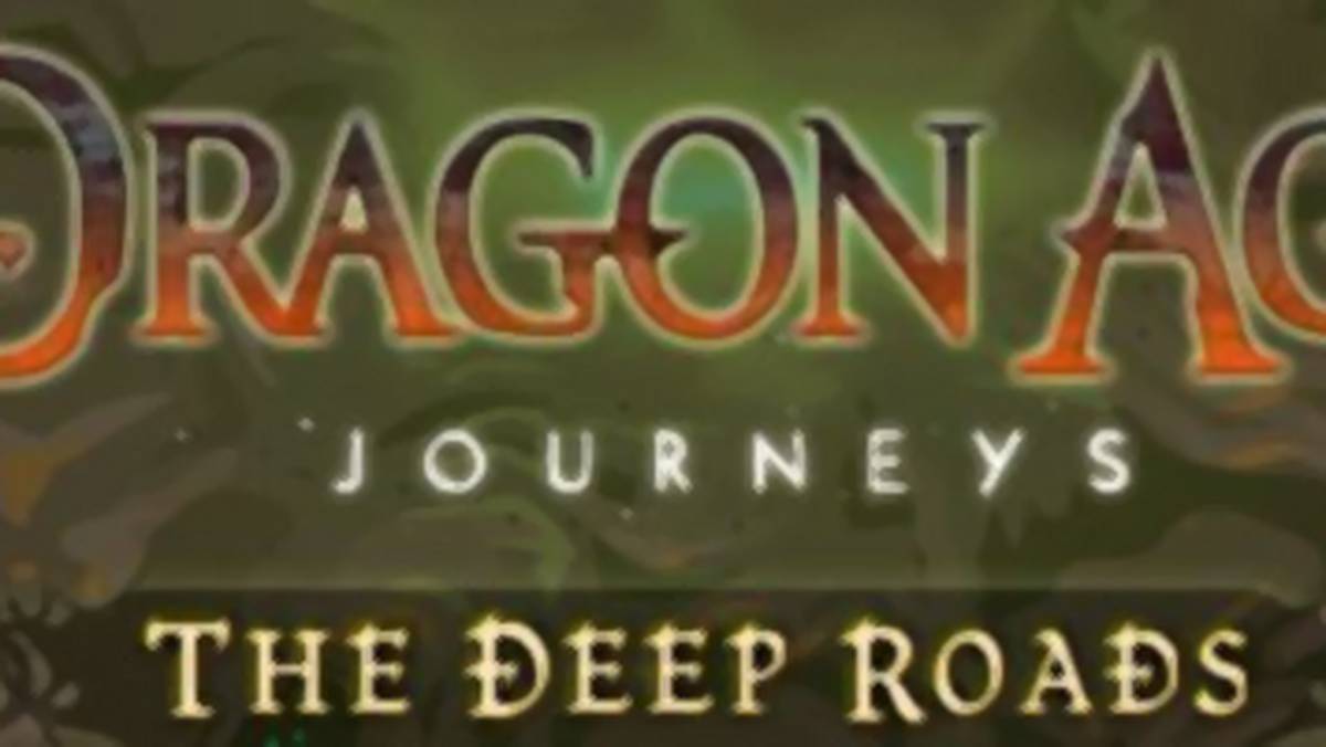 How long is Dragon Age Journeys: The Deep Roads?