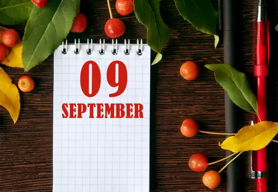 9 września to wyjątkowa data. Sprawdź, co to dla ciebie oznacza