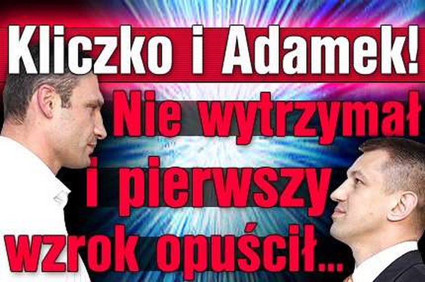 Kliczko vs Adamek. Pierwszy oczy spuścił...