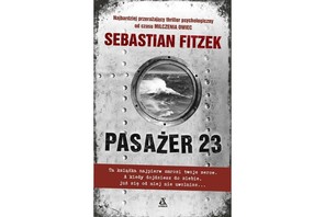 Pasażer 23  Sebastian Fitzek, tłum. Barbara Tarnas  Wyd. Amber