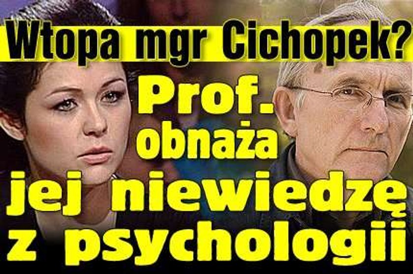 Wtopa mgr Cichopek? Prof. obnaża jej niewiedzę z psychologii