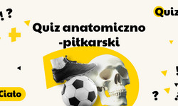 Co to jest przywodziciel? Gdzie znajduje się mięsień płaszczkowaty? [QUIZ ANATOMICZNO-PIŁKARSKI]