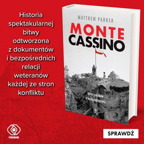 Tekst stanowi fragment książki Matthew Parkera „Monte Cassino” (Wydawnictwo Rebis, 2024).