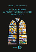 Sfera sacrum w przestrzeni miejskiej Warszawy