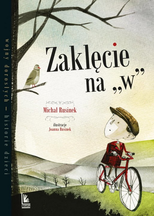 Michał Rusinek - "Zaklęcie na »W«" z ilustracjami Joanny Rusinek (Wydawnictwo Literatura, książka dla dzieci w wieku 9-12 lat)