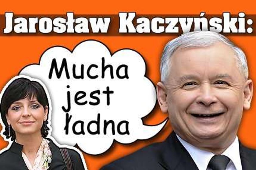 Kaczyński: Mucha jest ładna