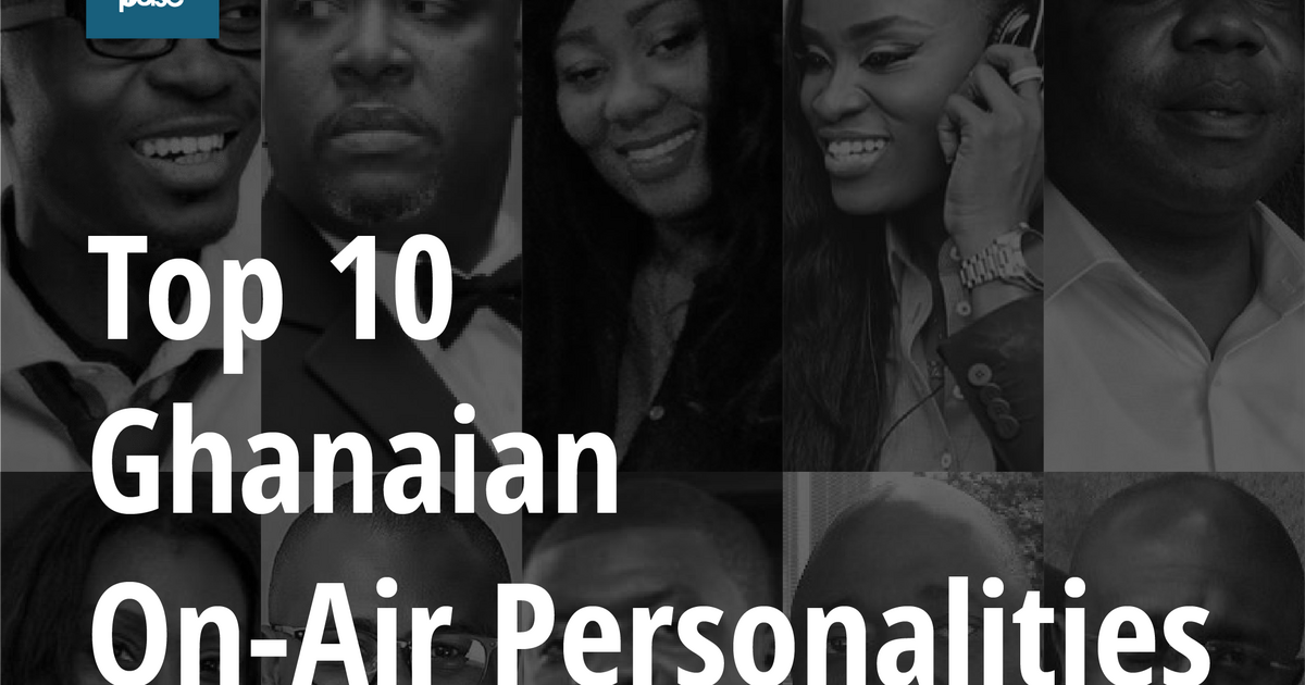 Top 10 Ghanaian on-air personalities | Pulse Ghana
